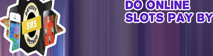 Online slots pay by phone